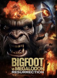 Bigfoot vs Megalodon: Resurrection